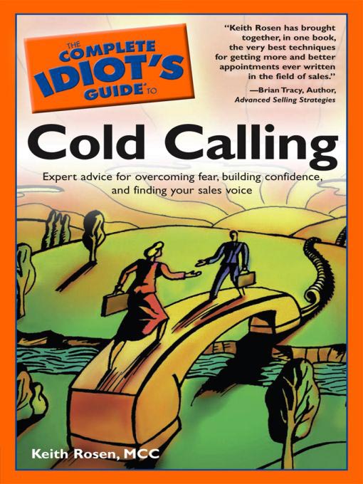Title details for The Complete Idiot's Guide to Cold Calling by Keith Rosen, Mcc - Available